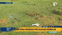 Callao: Plaza Grau queda inundada por oleajes anómalos