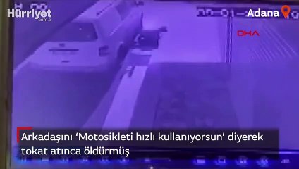 Adana'da arkadaşını 'Motosikleti hızlı kullanıyorsun' diyerek tokat atınca öldürmüş