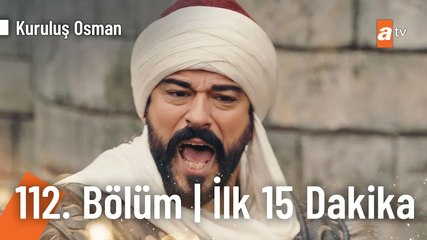 Kuruluş Osman 112. Bölüm | İlk 15 Dakika