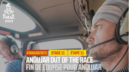 Andujar out of the race / Fin de course pour Andujar - Étape 11 / Stage 11 - #Dakar2023