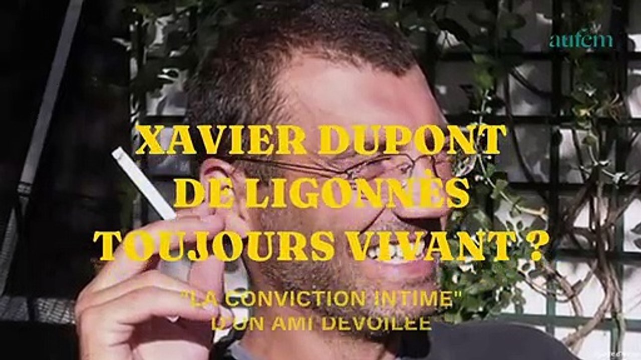 Xavier Dupont de Ligonnès toujours vivant ? "La conviction intime" d'un ami dévoilée