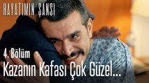 Kazanın kafası çok güzel... - Hayatımın Şansı 4. Bölüm