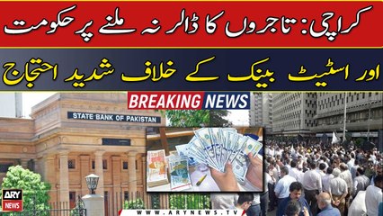 Traders protest against SBP, govt over dollars’ scarcity