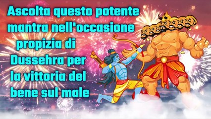 Ascolta questo potente mantra nell'occasione propizia di Dussehra per la vittoria del bene sul male