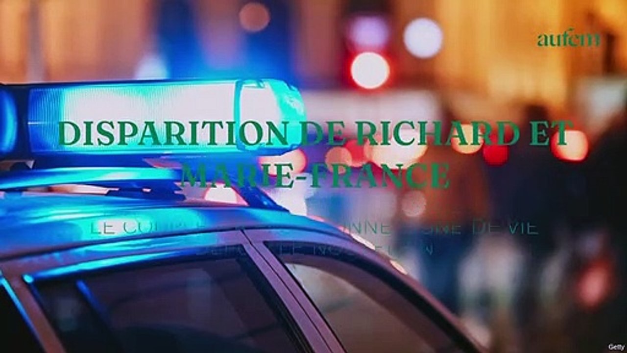Disparition de Richard et Marie-France : le couple n’a plus donné signe de vie depuis le Nouvel An
