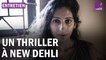 "Age of Vice" : Deepti Kapooor nous plonge dans les bas-fonds de l’Inde