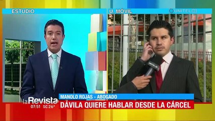 Dávila revelará los “personajes” que actuaron “de manera irregular” en su captura, dice abogado
