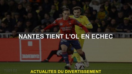 Nantes tient OL en échec