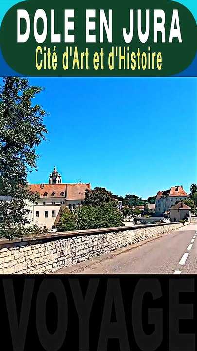 DOLE EN JURA 1 - Ville d'art et d'histoire -Voyage de Tourisme
