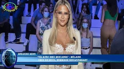 "Va avec Dieu mon ange" : Mélanie  Cruz en deuil, hommage bouleversant