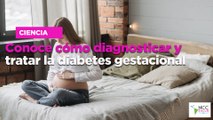 Conoce cómo diagnosticar y tratar la diabetes gestacional