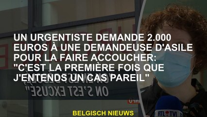 Un artiste d'urgence demande à 2 000 euros d'un demandeur d'asile de lui donner naissance: "C'est la