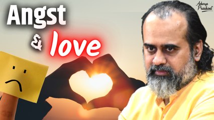 Your angst will decide your love || Acharya Prashant