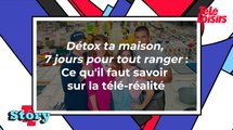 Détox ta maison, 7 jours pour tout ranger (TFX) : Ce qu'il faut savoir sur la télé-réalité