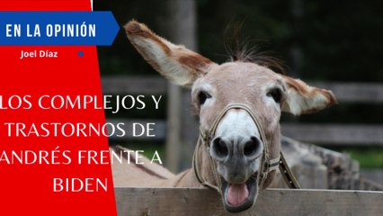 Los Complejos y trastornos de Andrés frente a Biden