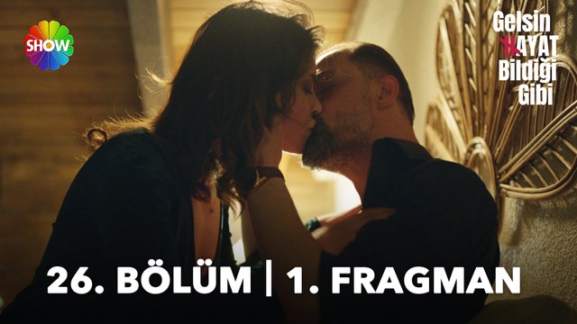 Gelsin Hayat Bildiği Gibi 26. Bölüm 1. Fragman | Dedim madem düşüyorum pusuya, o zaman tadını çıkar!