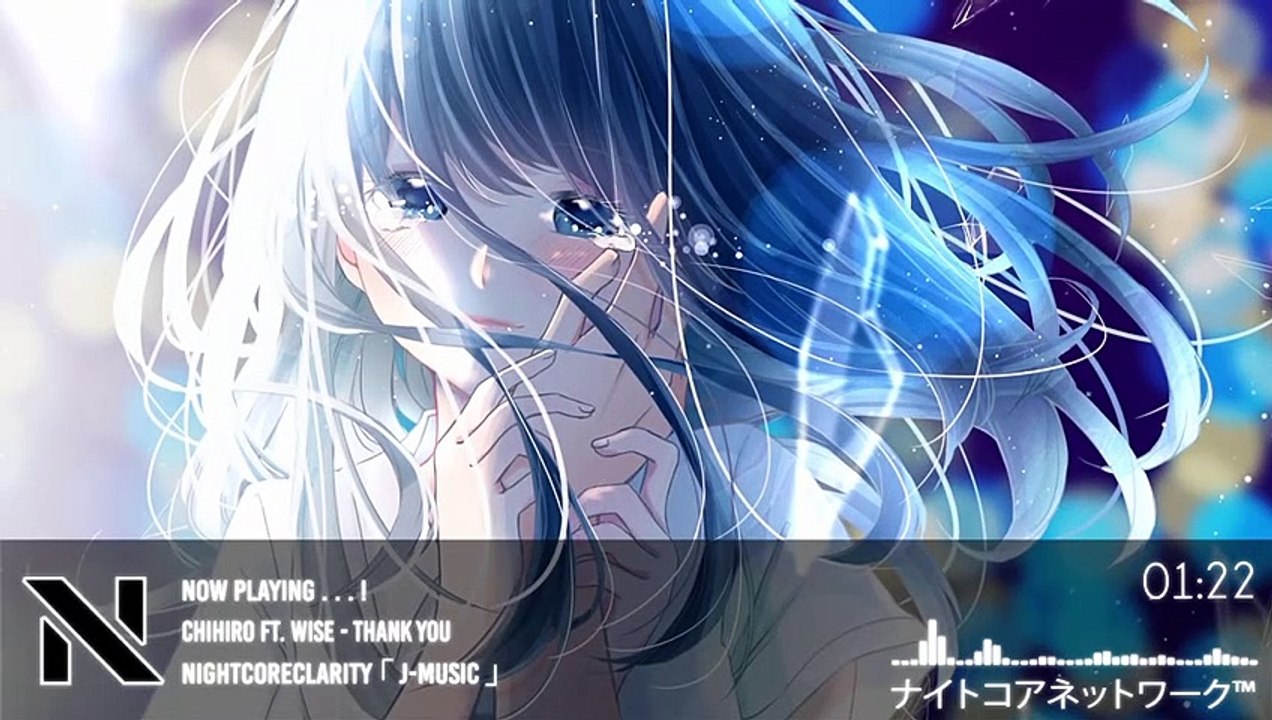 【Nightcore】CHIHIRO - Thank You ft. WISE - 動画 Dailymotion