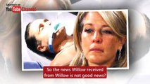 Willow Loses Hope After Dr. Randolph Delivers An Update- Is Willow Going To Die