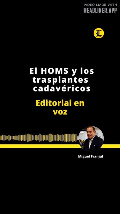 EDITORIAL | EL HOMS Y LOS TRANSPLANTES CADAVÉRICOS