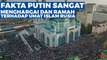 Fakta Putin Sangat Menghargai dan Ramah Terhadap Umat Islam Rusia yang mengejutkan