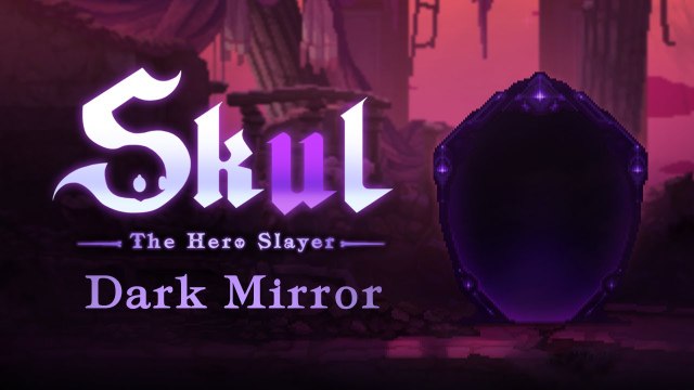 Skul The Hero Slayer - Trailer mise à jour The Dark Mirror