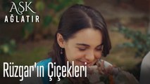 Rüzgar'ın çiçekleri - Aşk Ağlatır