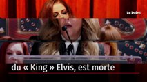 Lisa Marie Presley, la fille unique du « King » Elvis, est morte