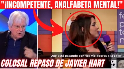 Javier Nart no se corta ante Risto y le mete un colosal repaso a Rodríguez Pam: "Incompetente y analfabeta mental"
