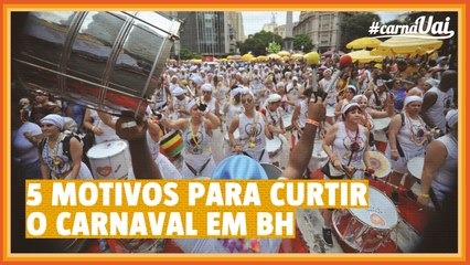 5 motivos para curtir o Carnaval em BH