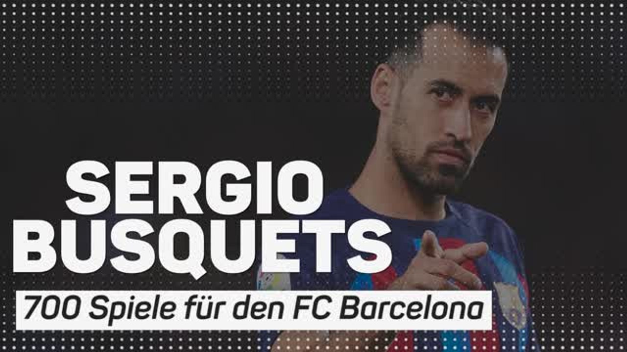 Busquets kommt auf 700 einsätze für barcelona