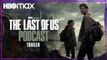 El Podcast oficial de The Last of Us  en HBO Max