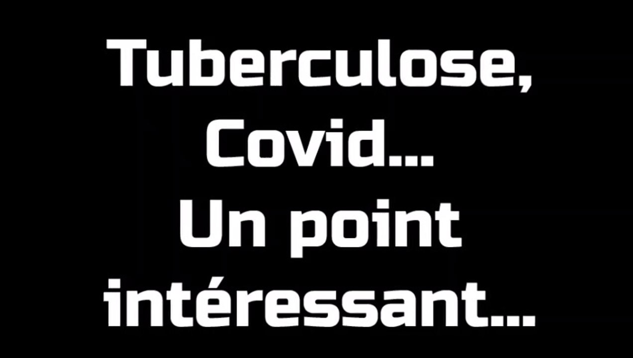 Tuberculose, Covid... Un point intéressant....