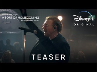 Bono & The Edge: A Sort of Homecoming with Dave Letterman | Teaser Trailer - Disney+