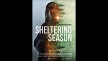 Sheltering Season - Official Trailer © 2022 Drama, Thriller