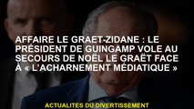 Case Le Graët-Zidane: Le président de Guingamp vole à l'aide de Noël Le Graët face à 