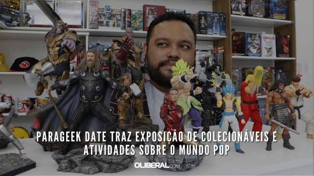 Parageek Date traz exposição de colecionáveis e atividades sobre o mundo pop