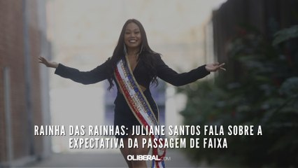 Rainha das Rainhas: Juliane Santos fala sobre a expectativa da passagem de faixa