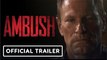 Ambush | Official Trailer - Aaron Eckhart, Jonathan Rhys Meyers