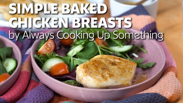 How to Make Simple Baked Chicken Breasts