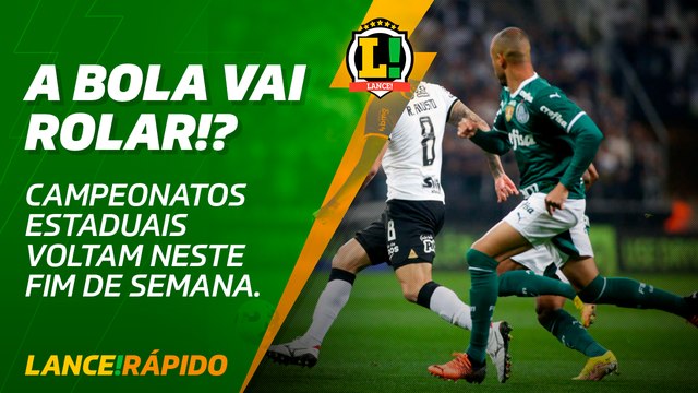 Campeonatos estaduais estão de volta - LANCE! Rápido