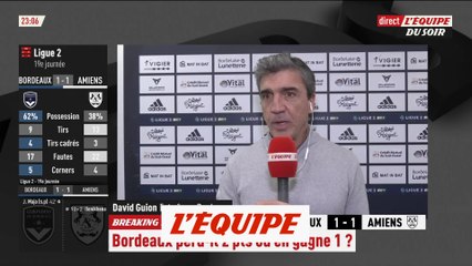 Guion : « On perd 2 points » - Foot - L2 - Bordeaux