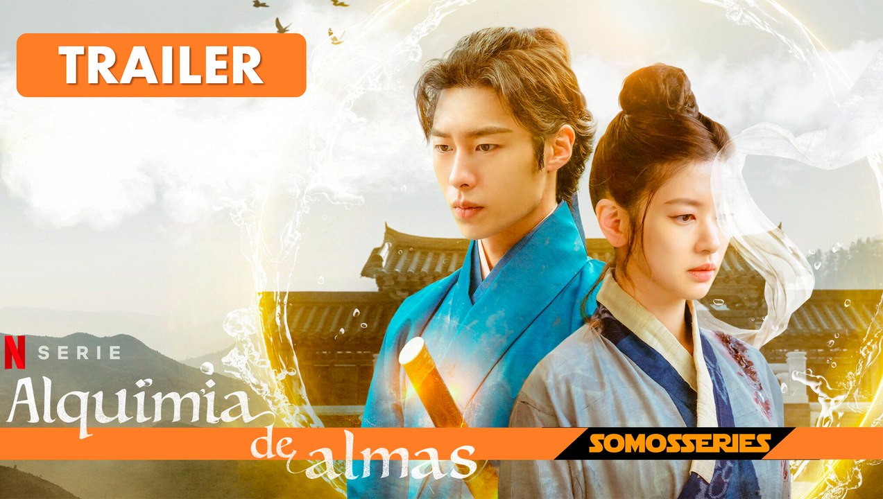 Alquimia del Almas Netflix Temporada 2 Trailer Español