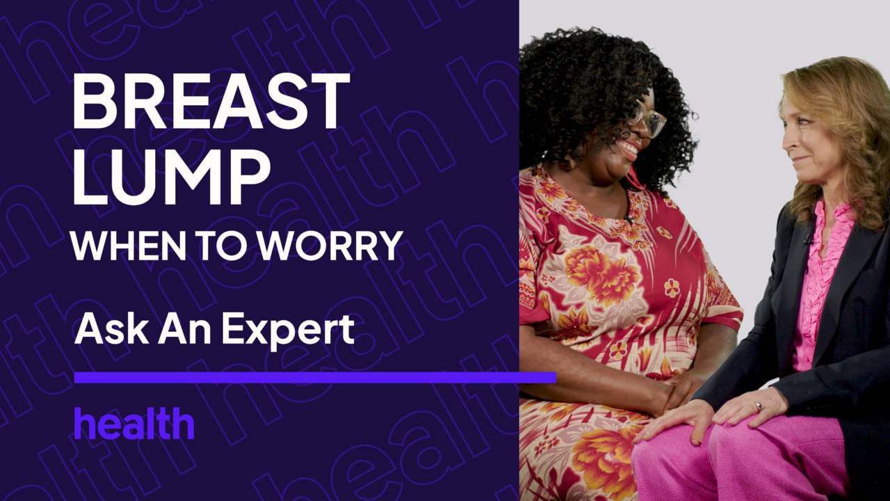 I Found a Lump in My Breast... Now What Do I Do? | Ask An Expert | Health