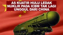 AS Kuatir Disalip China soal Jumlah Hulu Ledak Nuklir pada ICBM mereka