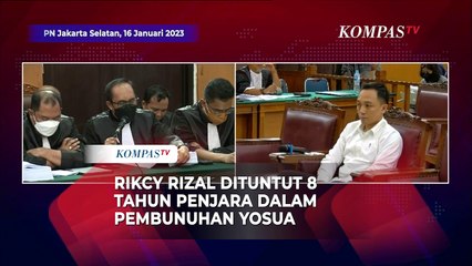 Download Video: Ricky Rizal Dituntut 8 Tahun Penjara, Diyakini Terlibat Pembunuhan Berencana di Rumah Sambo