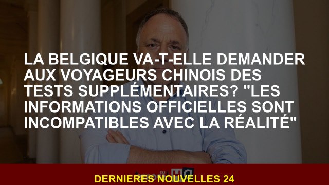 La Belgique demandera aux voyageurs chinois des tests supplémentaires? Les informations officielles