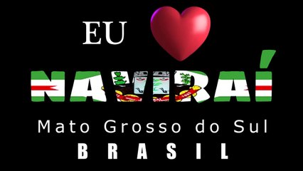 HINO DE NAVIRAÍ - MS ( FOTOS, LETRA E MÚSICA)