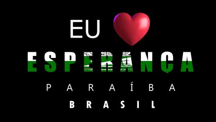 HINO DE ESPERANÇA - PB ( FOTOS, LETRA E MÚSICA)