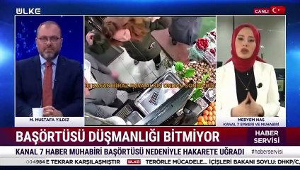 Kanal 7 muhabiri Meryem Nas başörtüsüne yapılan çirkin saldırı hakkında konuştu!