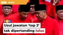 Umno lulus usul jawatan ‘top 2’ tak dipertanding